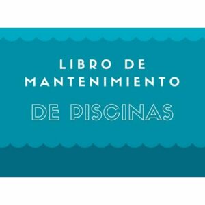 LIBRO DE MANTENIMIENTO DE PISCINAS: Registro semanalmente el mantenimiento piscina│120 semanas de control│121 páginas – Tamaño 20,96 x 15,24 cm (8,25 x 6 pulgadas)