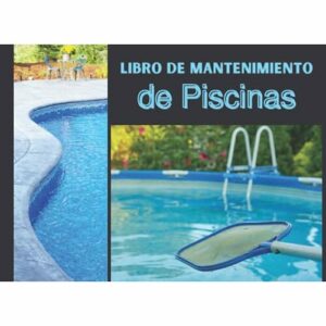 LIBRO DE MANTENIMIENTO DE PISCINAS: Registro semanalmente el mantenimiento piscina│120 semanas de control│121 páginas – Tamaño 20,96 x 15,24 cm (8,25 x 6 pulgadas)