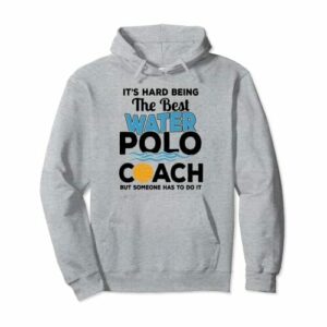 Divertido es difícil ser el mejor entrenador de waterpolo Sudadera con Capucha