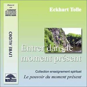 Entrer dans le moment présent - 1 CD