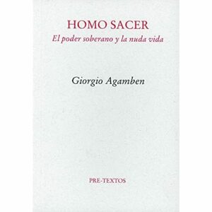 Homo Sacer: El poder soberano y la nuda vida (Ensayo)