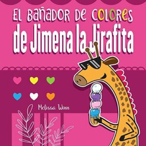 El bañador de colores de Jimena la Jirafita: Aprende los colores. Cuento para Niños de 2 Años. (Spanish Edition Large Print)