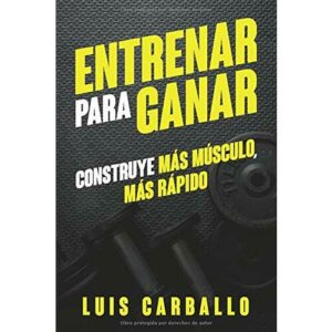 Entrenar para Ganar: Construye más músculo, más rápido