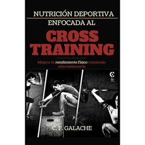 Nutrición Deportiva enfocada al Cross Training